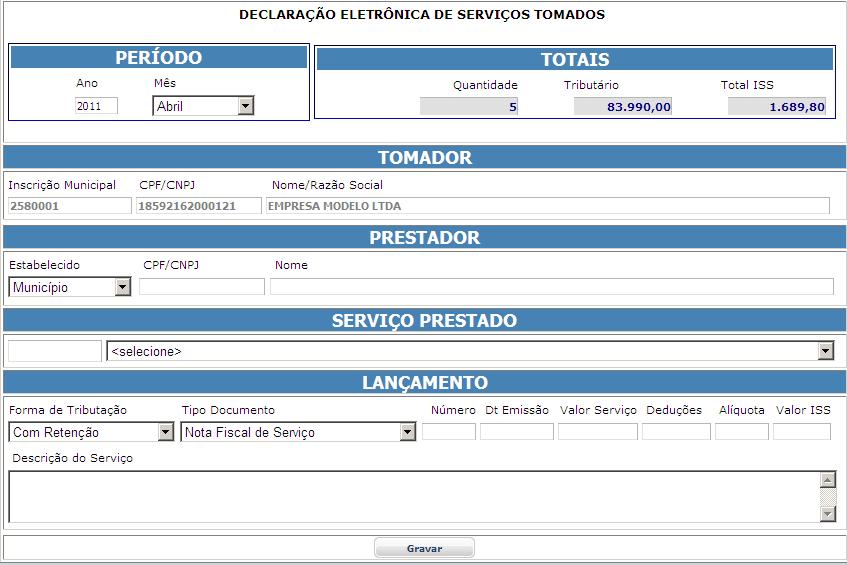 A tela para declaração será disponibilizada conforme abaixo Informe o período de competência, referente à tomada do serviço.