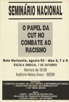 AÇÕES DA CUT JUNTO COM AS DEMAIS CENTRAIS NO COMBATE AO RACISMO A partir de 1994