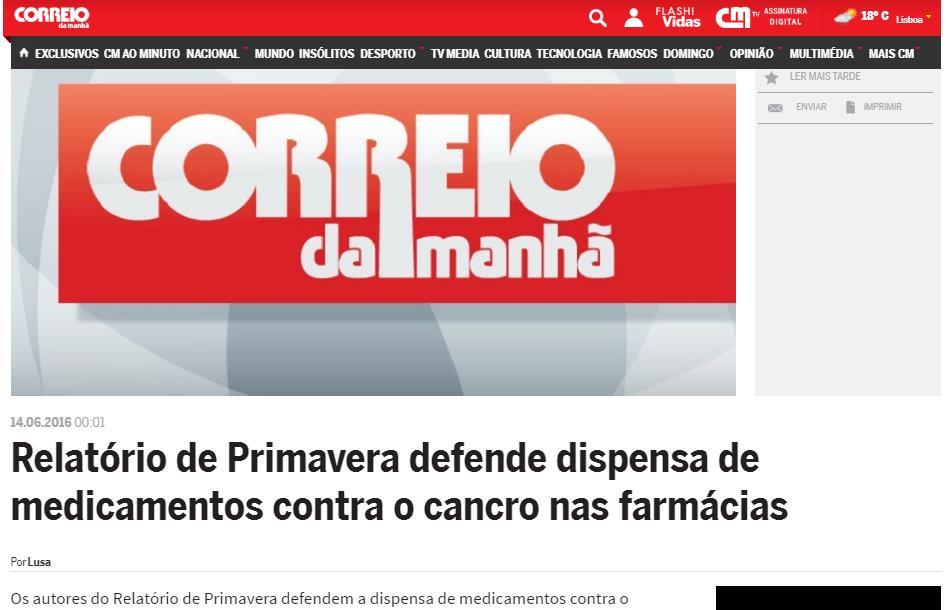 Os autores do Relatório de Primavera defendem a dispensa de medicamentos contra o cancro em farmácia comunitária, tal como está previsto para o VIH/Sida, medida que iria "facilitar o acesso dos