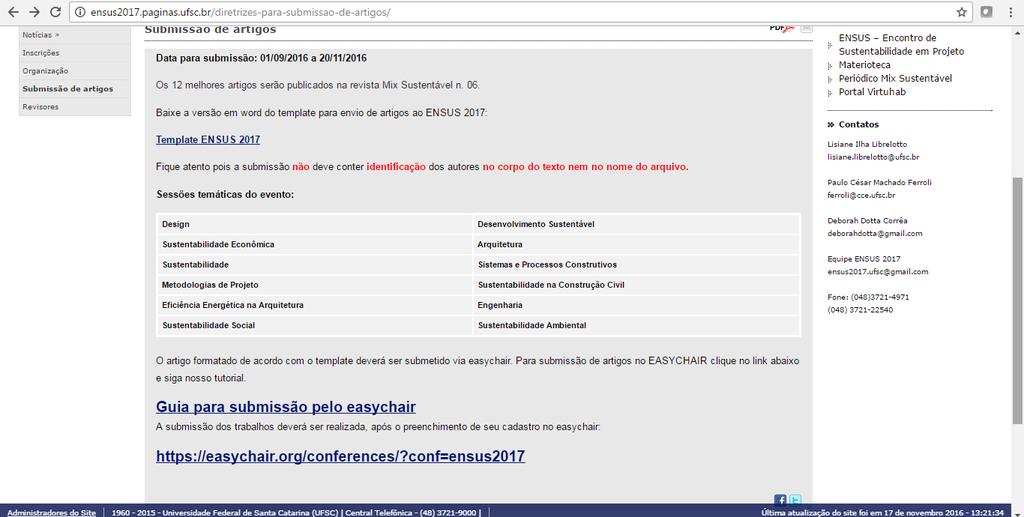 1. Configurar uma conta no Easychair a) O primeiro passo é acessar o link para submissão de artigos na página do ENSUS: http://ensus2017.paginas.ufsc.