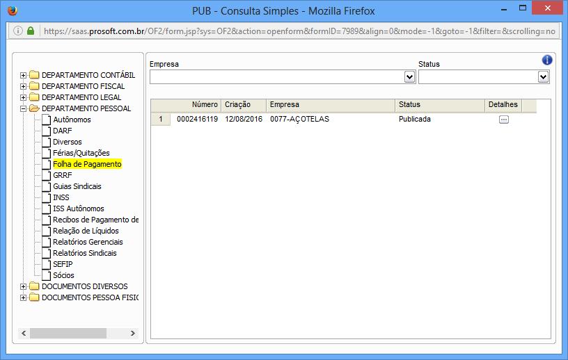 Consulta Simples Seleciona o Departamento/ Depois o tipo e irão aparecer todas as publicações das empresas ao qual o usuário tem acesso.