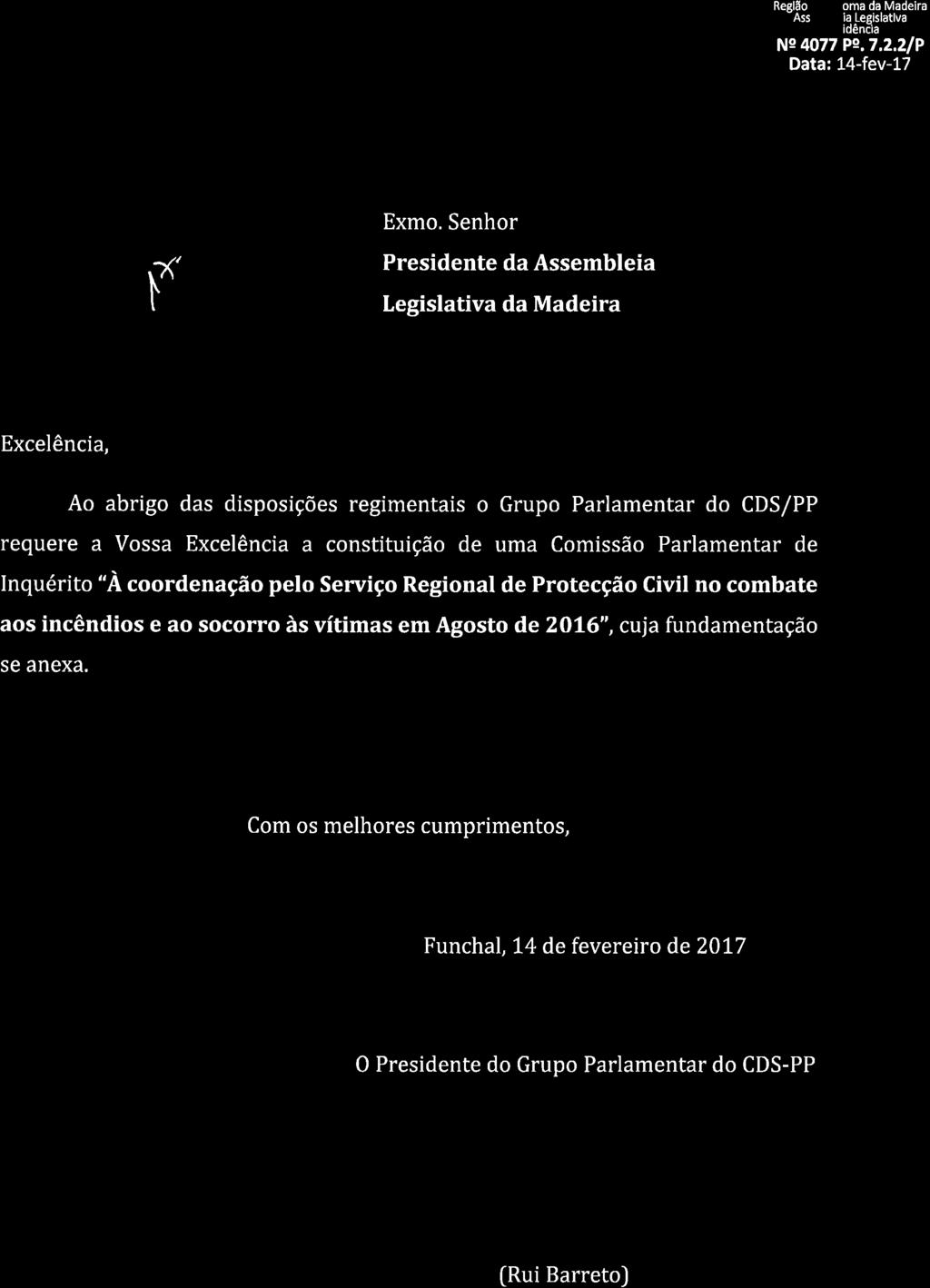Reslão Autónoma da Madeira -Assembleia Les slâtlva Presidênèia Ne 4077 Pe.7,2,21P Data: 14-fev-17 Grupo Parlamentar \> q,/ o r Exmo.