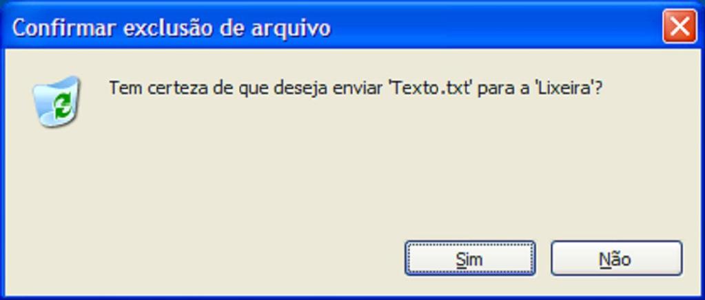 Figura 30 Confirmação de exclusão de arquivo da lixeira Clique em SIM e então o arquivo será enviado para Lixeira.