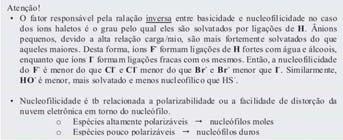 Haletos de alquila Basicidade versus Nucleofilicidade: - Quando se compara átomos de mesmo período da tabela periódica: HO - é mais básico e mais nucleofílico do que F - H 3 N é mais básico e mais