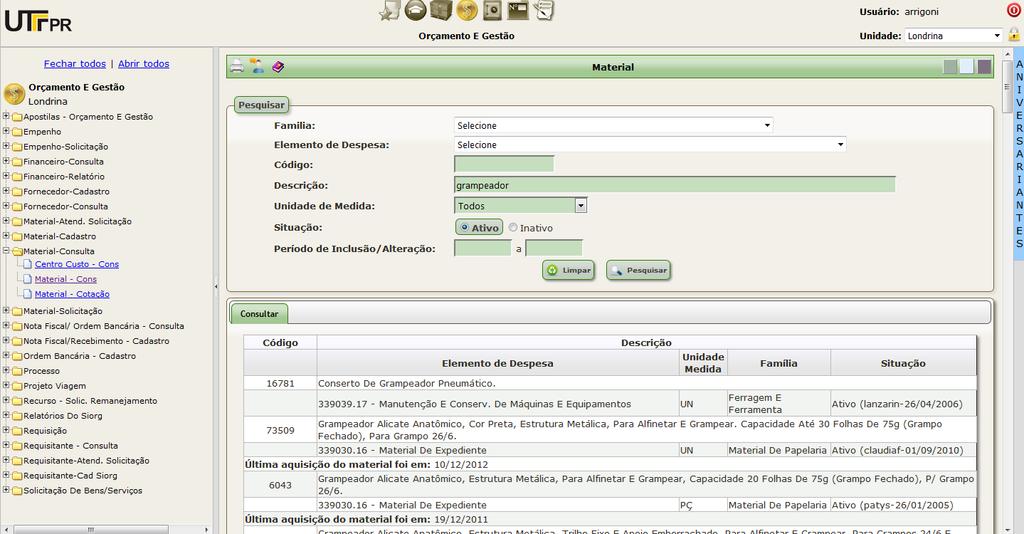 Módulo Orçamento e Gestão 2- Palavrachave 1-Acessar busca 3- Pesquisar Detalhe do resultado: Compreendendo os campos: Código: número de cadastro do material/serviço no sistema a ser informado na hora