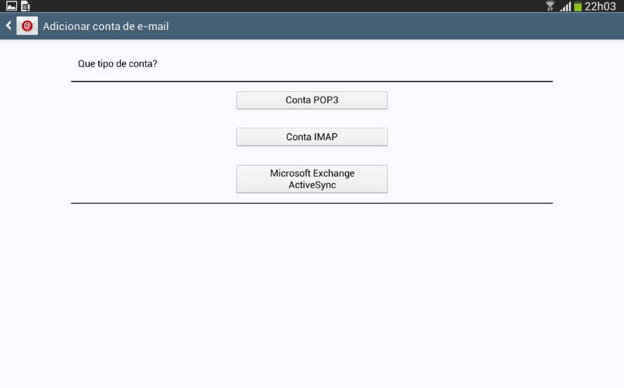 Selecione a forma que deseja acessar o servidor. A opção POP3 faz download dos e-mails para o equipamento e apaga os dados do servidor.