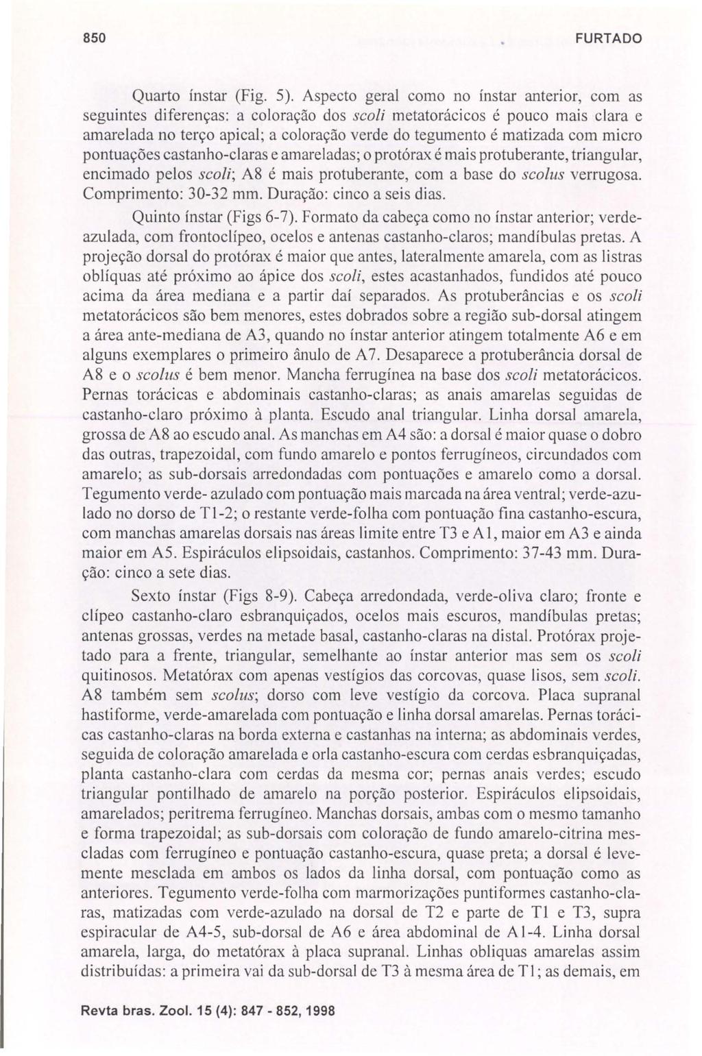 850 FURTADO Quarto Ínstar (Fig. 5).
