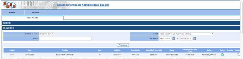 Após o recebimento da troca, a escola