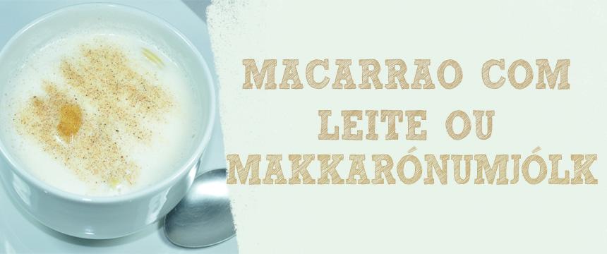 Sobremesa fácil e deliciosa Rendimento: 4 taças Macarrão com leite Makkarónumjólk Receita ou Hoje mais uma