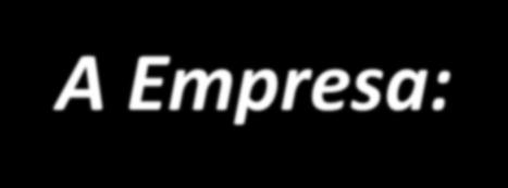 A Empresa: - Desde 1985 fabricando acessórios e desde 1997 fabricando dutos.