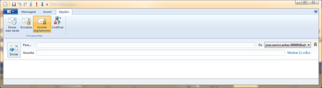 Nota: Ao redigir uma mensagem, poderá controlar se esta é assinada digitalmente ou não, através do botão Assinar digitalmente, no Separador Opções / Options que está disponível na barra de