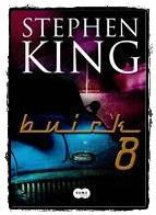 Objetiva Título: Buick 8 Autor: Stephen King