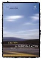 46,90 Título: Aprender a viver Autor: Luc Ferry