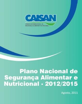 - Oito diretrizes prioritárias propostas pelas Conferências Nacionais de Segurança Alimentar e Nutricional - Promoção alimentação saudável e adequada - Estruturação dos sistemas de abastecimento e