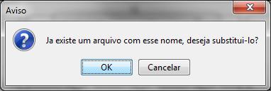 Figura 24 Ao clicar em Ok o sistema substituirá o arquivo
