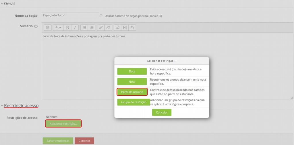 5.1 Renomear Tópico 3 para Espaço do Tutor. IMPORTANTE: Este tópico será restrito aos tutores e coordenadores, não sendo possível sua visualização por parte dos demais usuários.