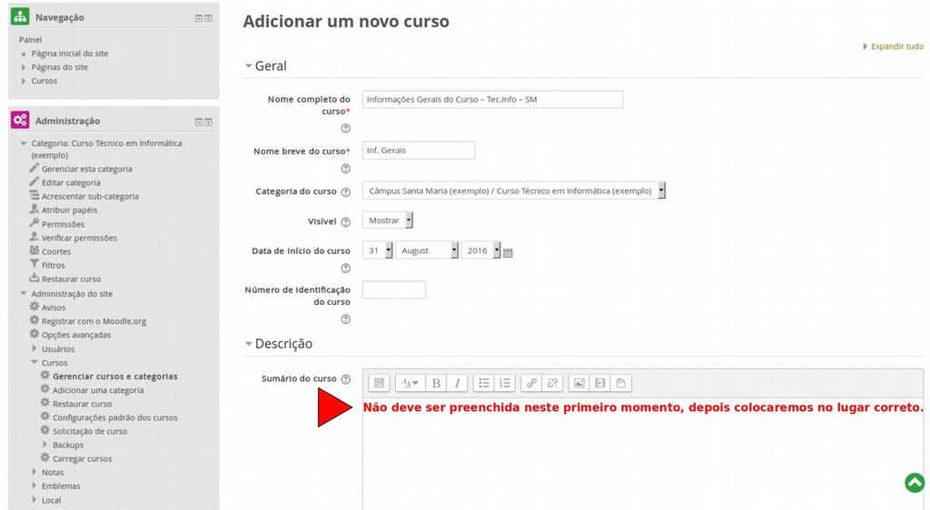 Informações Gerais do curso SiglaCurso SiglaCâmpus. Não preencha o campo Sumário do curso ele será preenchido posteriormente no local correto.