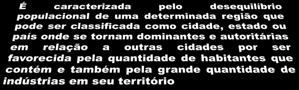 Fenômeno urbano que ocorre principalmente