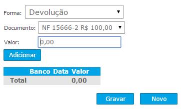 Forma de Pagamento Devolução: marcando esta opção aparecerá para o usuário a seguinte tela: O usuário ira informar a opção de devolução, no campo documento irá o