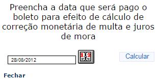 Clique no calendário para visualizar e indicar a data de correção dos encargos Após selecionar a