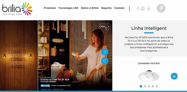 BRILIA NA MÍDIA BRILIA.COM Completo e interativo, o portal Institucional Brilia disponibiliza as fichas técnicas de todos os produtos de um jeito prático e inteligente.