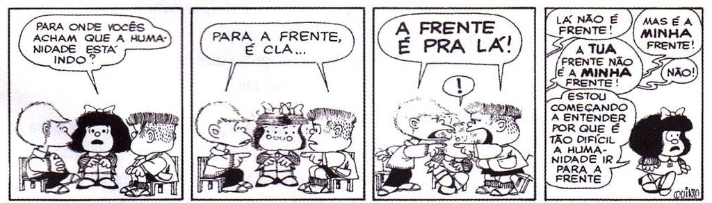 A conversa entre Mafalda e seus amigos: a) revela a real dificuldade de entendimento entre posições que pareciam convergir.