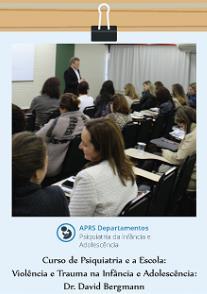 Curso dos Professores O curso A psiquiatria e a escola, aproximações surgiu em 1987. Promovida pela Associação de Psiquiatria do Rio Grande do Sul (APRS).