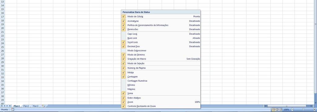 Barra de Status A barra inferior da moldura da janela do Excel é conhecida como Barra de Status, uma vez que exibe algumas informações sobre o estado do documento e do programa.