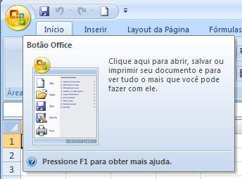 O Botão Office Do lado esquerdo do ambiente de trabalho do Excel, está um botão de forma circular com o símbolo do Office.