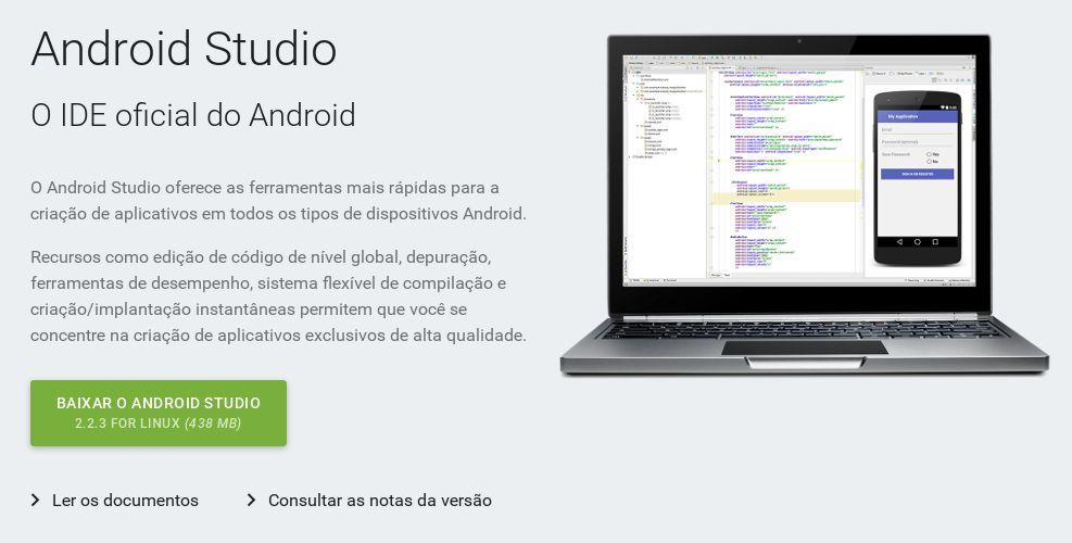 ANDROID STUDIO Como Instalar? (https://developer.android.com/studio/index.html?hl=pt-br) O que é necessário?