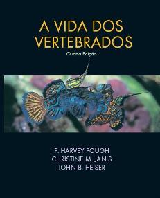Bibliografia POUGH, H.F.; JANIS, C.M.; HEISER, J.B. A vida dos vertebrados.