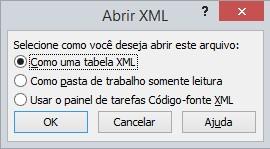 Selecionando dados do arquivo XML 1. Ao abrir o arquivo, será exibida uma janela de diálogo, mas não se preocupe, o Excel apresenta três formas para abrir e começar a trabalhar com seu arquivo.