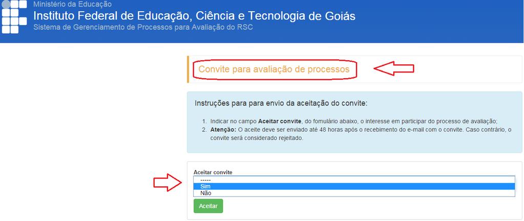 Figura 15 Tela de Convite para avaliação de processos Se o avaliador aceitar o convite, o ícone da mãozinha na cor verde e com sinal de positivo ficará visível no sistema; caso recuse, o ícone será o