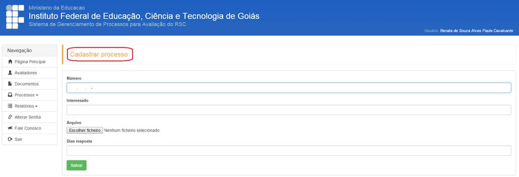 Figura 10 Tela de Cadastro de Processos Na tela de cadastro de Processos é necessário informar o número do processo, o nome do interessado, anexar o arquivo do processo em formato PDF e informar o