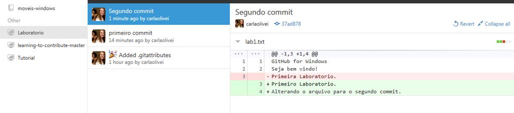 3.4 Efetuando novos commits Vamos efetuar um novo commit no repositório. Para isso, altere o arquivo lab1.txt incluindo o trecho abaixo: GitHub for Windows Seja bem vindo! Primeiro Laboratorio.