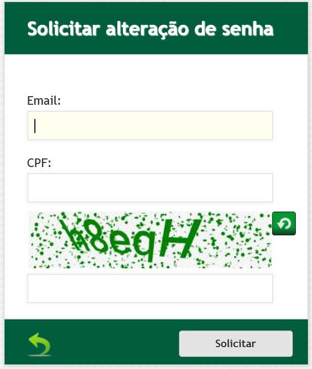 Informar os campos e-mail, CPF e Código de Confirmação e clicar em solicitar : O