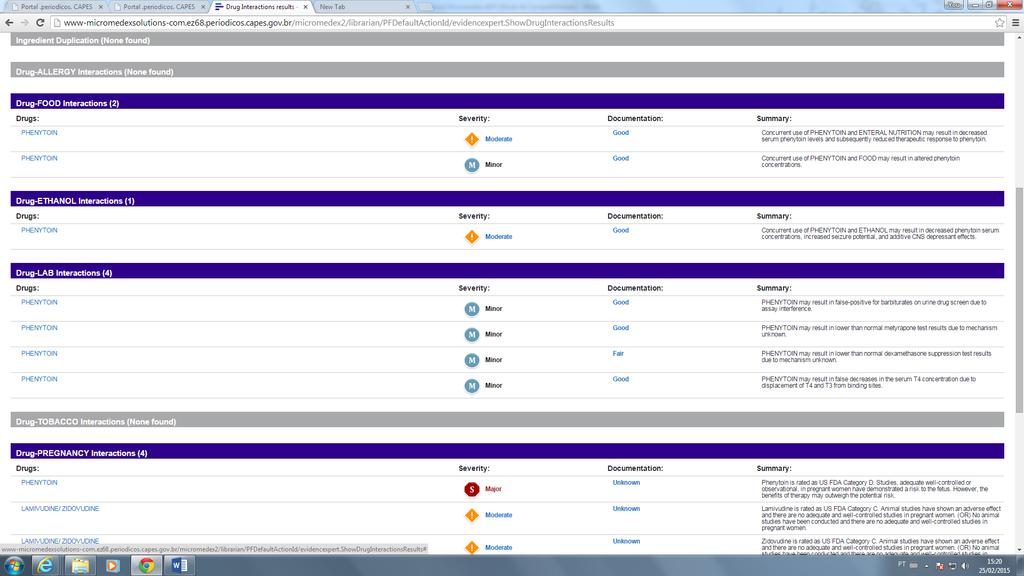 Além das interações medicamento-medicamento, a base fornece informação sobre: interações
