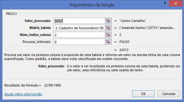 Núm_índice_coluna = 2 (coluna onde se encontra o banco de dados relacionados a data de nascimento dos funcionários); Procurar_intervalo