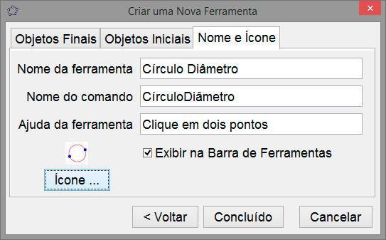 Você pode aceitar ou modificar essa sintaxe. Em Ajuda digite os procedimentos que o usuário deve executar após clicar nessa ferramenta. Nesse caso, o usuário deve clicar em dois pontos.