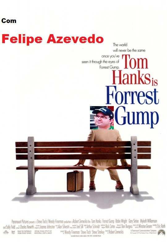 Forrest Gump: Felipe Azevedo numa atuação digna de Oscar, falou tanto fim de semana, contou tanta