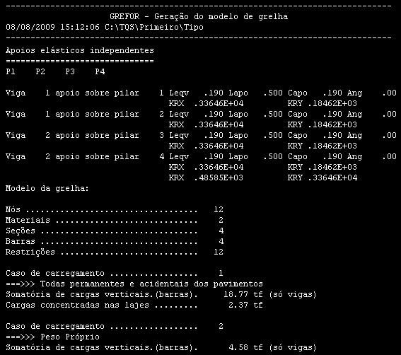 É recomendado definir os carregamentos e combinações da grelha durante a definição dos dados do edifício. 5.4.9.