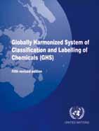 GHS - Globally Harmonized System O desenvolvimento do Sistema Globalmente Harmonizado de classificação e rotulagem de produtos químicos - ou GHS - foi iniciado pela Nações Unidas.