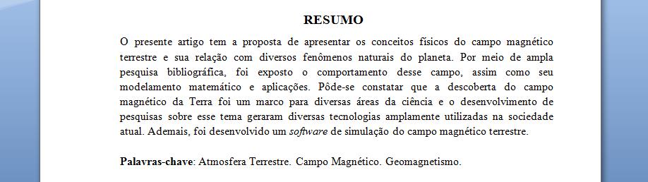 c) Resultados: d) Conclusões: 3.1.4 Palavras-chave São termos indicativos de assunto e devem ser escolhidas preferencialmente em vocabulário controlado.