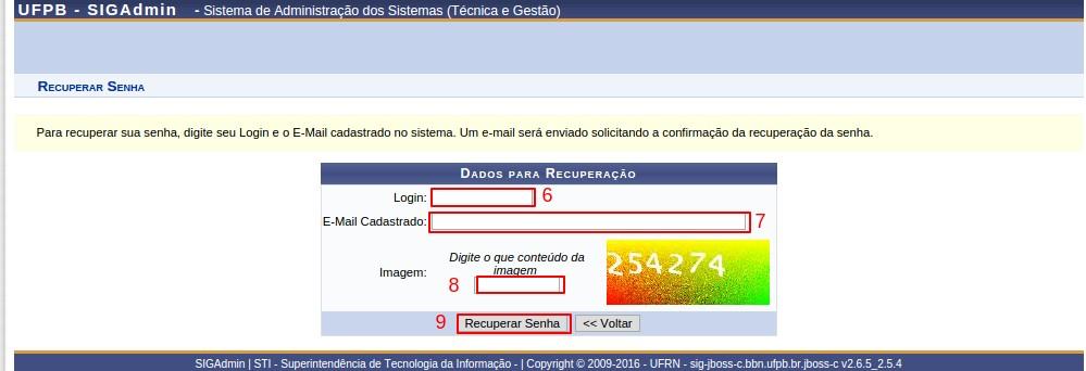 Como recuperar minha senha? Manual de Acesso ao SIGAA Página 6 de 6 5. Clique no link para recuperar a sua senha (Figura 6) 6. Digite seu usuário/login (Figura 7) 7.