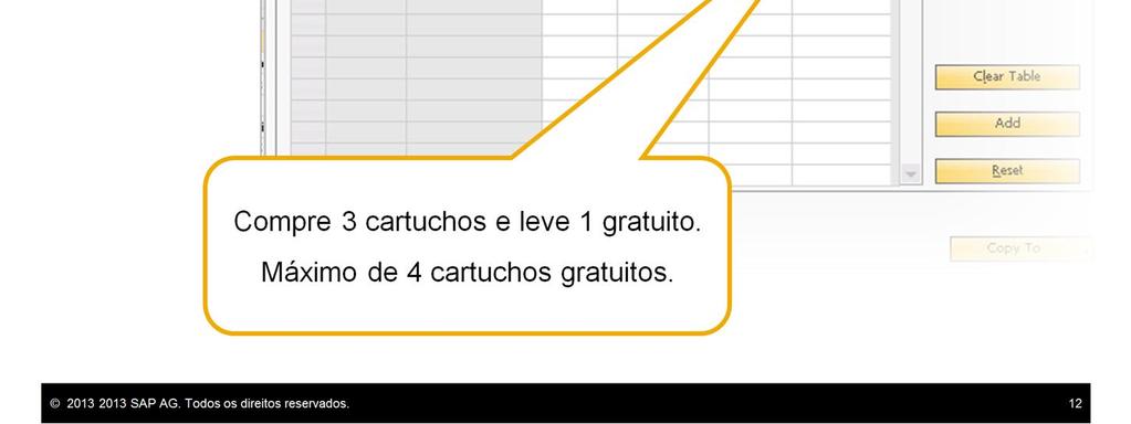 Especifique na segunda coluna a quantidade que é concedida gratuitamente quando a quantidade paga é comprada. Nesse exemplo, o cliente recebe 1 item gratuito para cada duas compras.