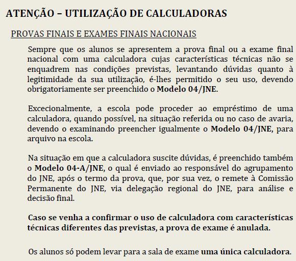 4.8. Relativamente às máquinas de calcular deve ter se em atenção o seguinte: a) Na prova final de ciclo de Matemática (92) e nos exames finais nacionais de Economia A (712) e Física e Química A