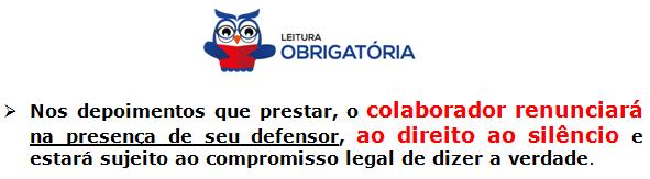 COLABORAÇÃO PREMIADA O juiz NÃO PARTICIPARÁ DAS NEGOCIAÇÕES REALIZADAS ENTRE AS PARTES para a formalização do acordo de colaboração, que ocorrerá: entre o DELEGADO DE POLÍCIA, o