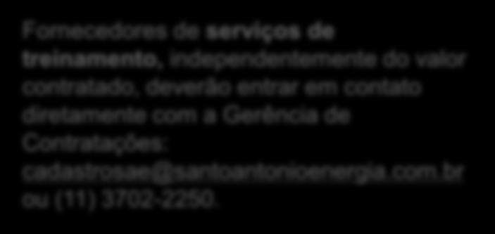 Todos os candidatos a fornecedor deverão preencher a ficha cadastral de pessoa jurídica.