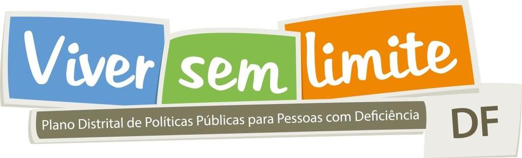 2013 - A Evolução dos Projetos Publicado o Plano Viver sem Limite DF para as pessoas com Deficiência Entregues 32 ônibus escolares adaptados