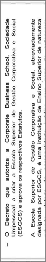 Enquadramento em razões de escolha A 35ª Sessão A 35ª Sessão Ordinária do Conselho do Conselho de de Ministros, realizada no dia 08/10/2013 autorizou a CBS a criar a Escola Superior de